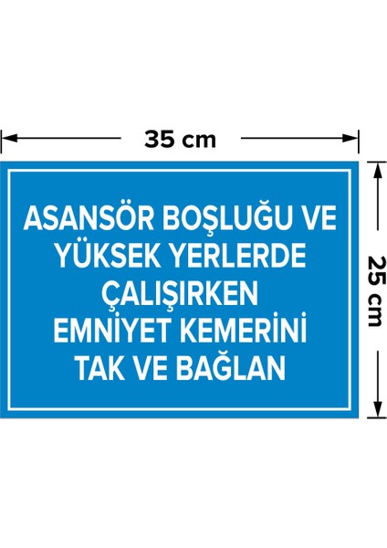 - Asansör Boşluğu ve Yüksek Emniyet Kemerini Tak ve Bağlan Levhası - Sac Malzeme 25 x 35 cm