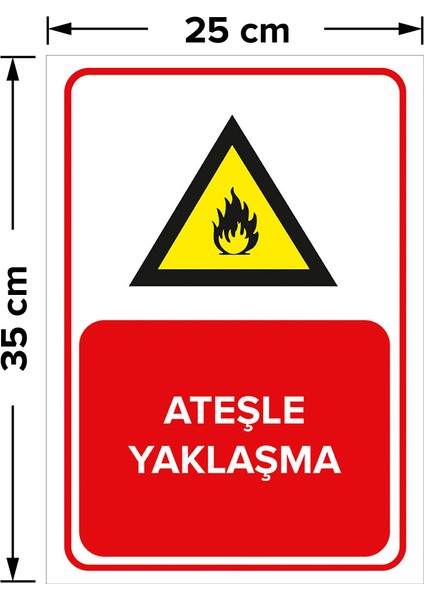 - Ateşle Yaklaşma Levhası - Sac Malzeme 25 x 35 cm