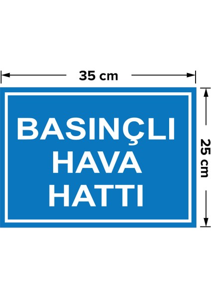- Basınçlı Hava Hattı Levhası - Sac Malzeme 25 x 35 cm fiyatları