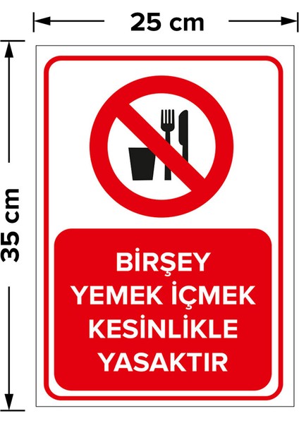- Bir Şey Yemek İçmek Kesinlikle Yasaktır Levhası - Sac Malzeme 25 x 35 cm fiyatları
