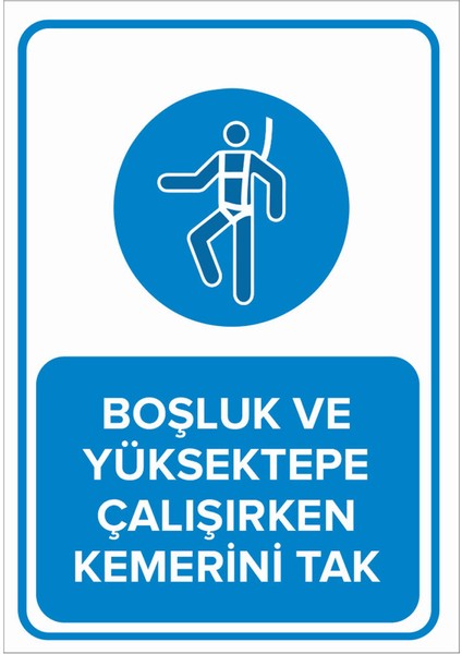 - Boşluk Ve Yüksekte Çalışırken Kemerini Tak Levhası - Sac Malzeme 25 x 35 cm