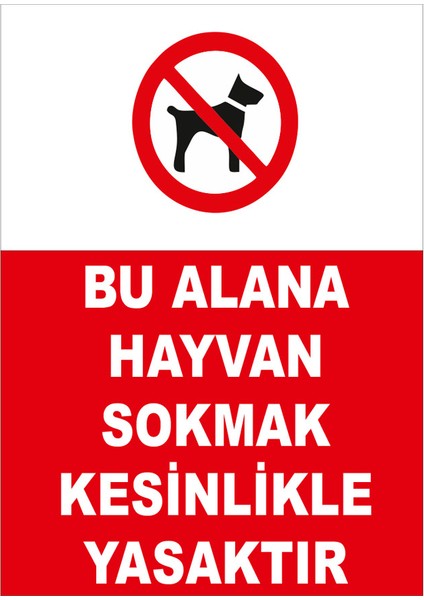 - Bu Alana Hayvan Sokmak Kesinlikle Yasaktir Levhası - Sac Malzeme 25 x 35 cm fiyatları