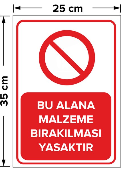 - Bu Alana Malzeme Bırakılması Yasaktır Levhası - Sac Malzeme 25 x 35 cm fiyatları