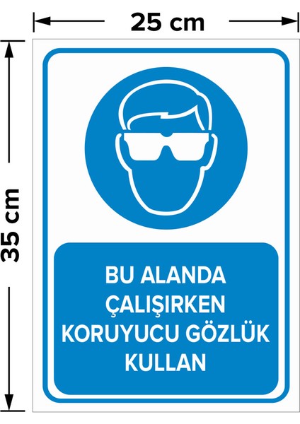 - Bu Alanda Çalışırken Koruyucu Gözlük Kullan Levhası - Sac Malzeme 25 x 35 cm fiyatları