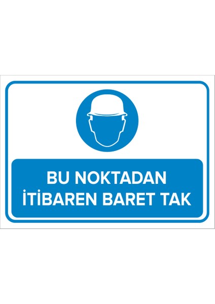 - Bu Noktadan İtibaren Baret Tak Levhası - Sac Malzeme 50 x 70 cm
