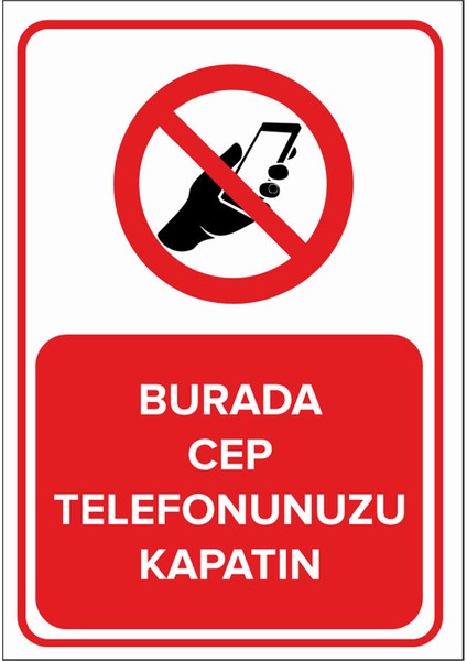 - Burada Cep Telefonunuzu Kapatın Levhası - Sac Malzeme 25 x 35 cm