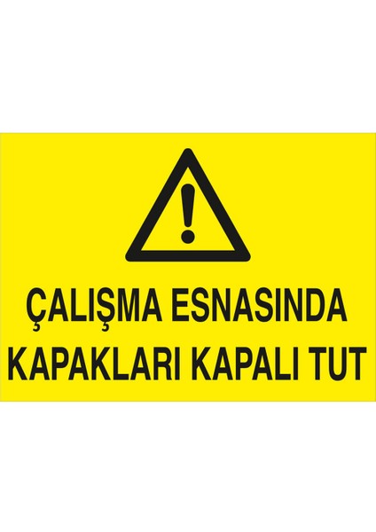 - Çalışma Esnasında Kapakları Kapalı Tut Levhası - Sac Malzeme 25 x 35 cm