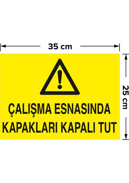 - Çalışma Esnasında Kapakları Kapalı Tut Levhası - Sac Malzeme 25 x 35 cm fiyatları