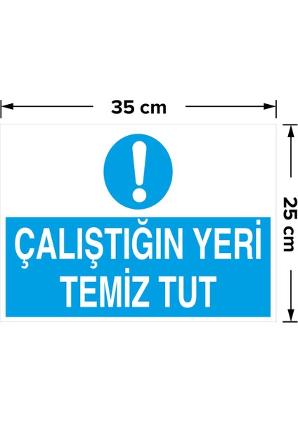 - Çalıştığın Yeri Temiz Tut Levhası - Sac Malzeme 25 x 35 cm