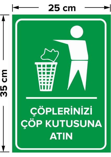 - Çöplerinizi Çöp Kutusuna Atın Levhası - Sac Malzeme 25 x 35 cm fiyatları