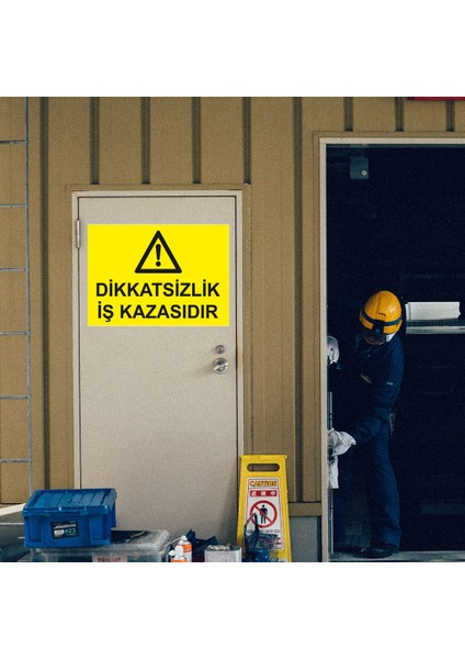 - Dikatsizlik İş Kazasıdır Levhası - Sac Malzeme 25 x 35 cm modelleri