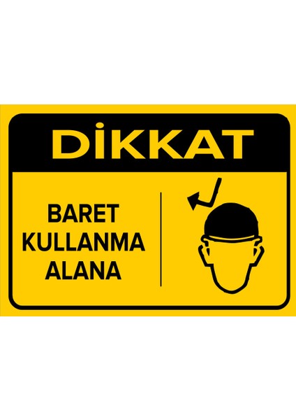 - Dikkat Baret Kullanma Alanı Levhası - Sac Malzeme 25 x 35 cm