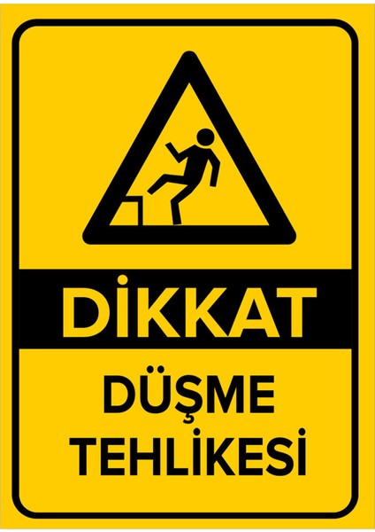 - Dikkat Düşme Tehlikesi Levhası - Sac Malzeme 25 x 35 cm