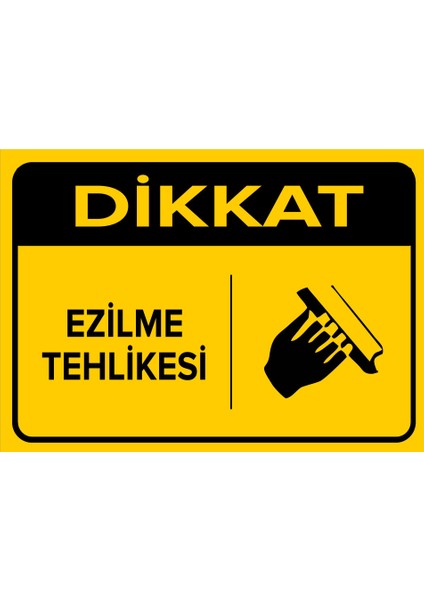 - Dikkat Ezilme Tehlikesi Levhası - Sac Malzeme 25 x 35 cm