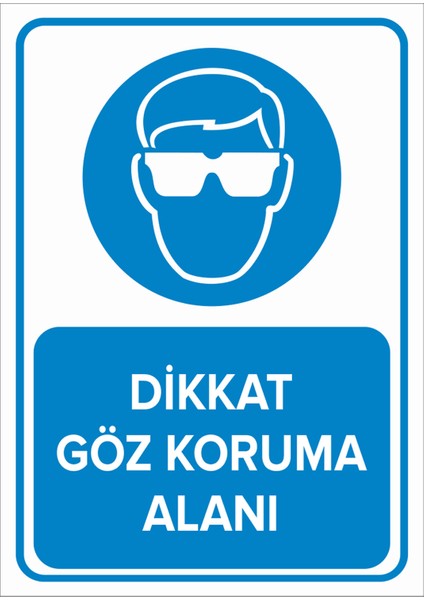 - Dikkat Göz Koruma Alanı Levhası - Sac Malzeme 25 x 35 cm