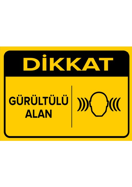 - Dikkat Gürültülü Alanı Levhası - Sac Malzeme 25 x 35 cm