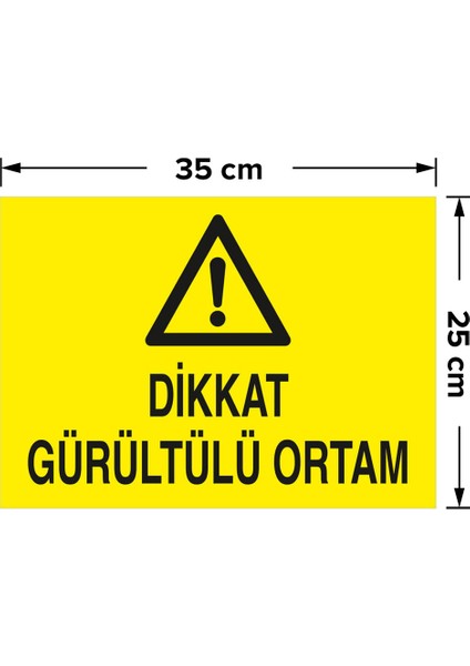 - Dikkat Gürültülü Ortam Levhası - Sac Malzeme 25 x 35 cm fiyatları