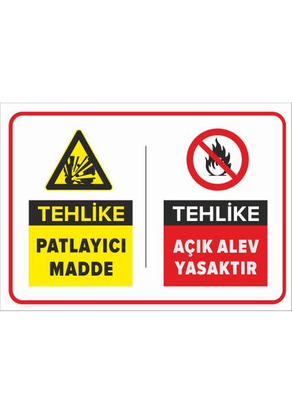 - Dikkat Patlayıcı Madde Açık Alev Yasaktır Levhası - Sac Malzeme 25 x 35 cm