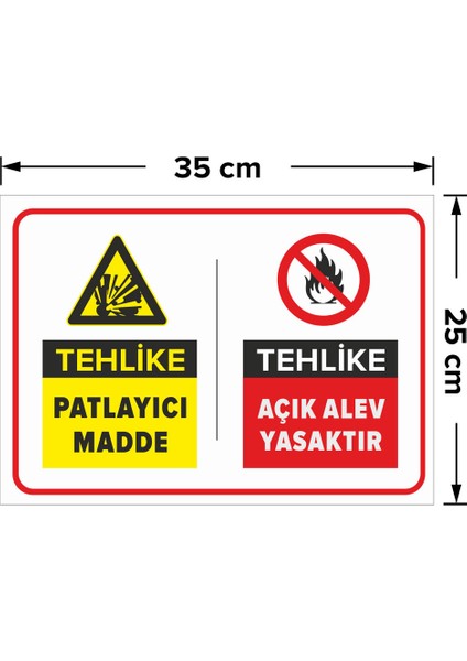 - Dikkat Patlayıcı Madde Açık Alev Yasaktır Levhası - Sac Malzeme 25 x 35 cm fiyatları