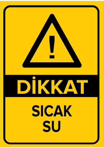 - Dikkat Sıcak Su Levhası - Sac Malzeme 25 x 35 cm