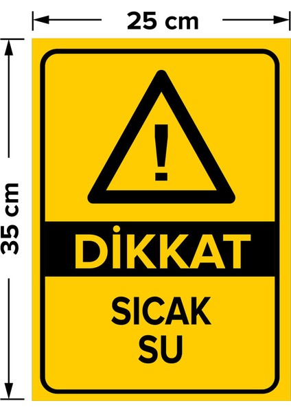 - Dikkat Sıcak Su Levhası - Sac Malzeme 25 x 35 cm fiyatları