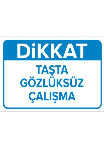 - Dikkat Taşta Gözlüksüz Çalışma Levhası - Sac Malzeme 25 x 35 cm