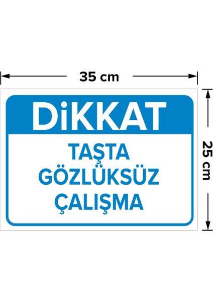 - Dikkat Taşta Gözlüksüz Çalışma Levhası - Sac Malzeme 25 x 35 cm