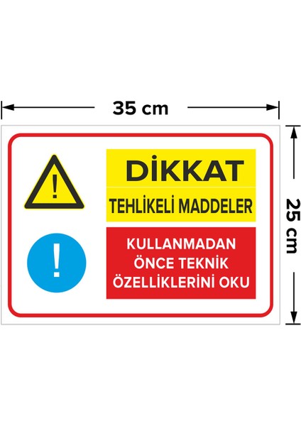 - Dikkat Tehlikeli Maddeleri Kullanmadan Önce Özelliklerini Oku Levhası - Sac Malzeme 25 x 35 cm fiyatları