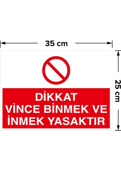 - Dikkat Vince Binmek Ve İnmek Yasaktır Levhası - Sac Malzeme 25 x 35 cm fiyatları