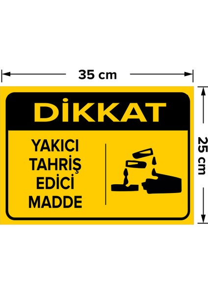 - Dikkat Yakıcı Tahriş Edici Madde Levhası - Sac Malzeme 25 x 35 cm fiyatları