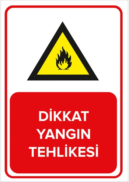 - Dikkat Yangın Tehlikesi Levhası - Sac Malzeme 25 x 35 cm