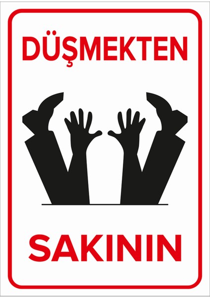- Düşmekten Sakının Levhası - Sac Malzeme 25 x 35 cm