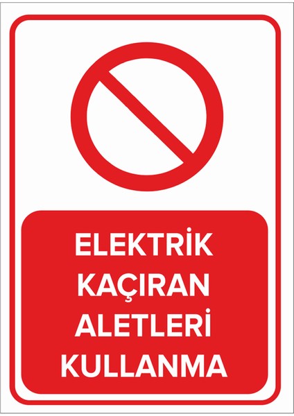 - Elektrik Kaçıran Aletleri Kullanma Levhası - Sac Malzeme 25 x 35 cm