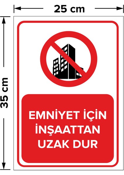 - Emniyet İçin İnşaattan Uzak Dur Levhası - Sac Malzeme 25 x 35 cm fiyatları