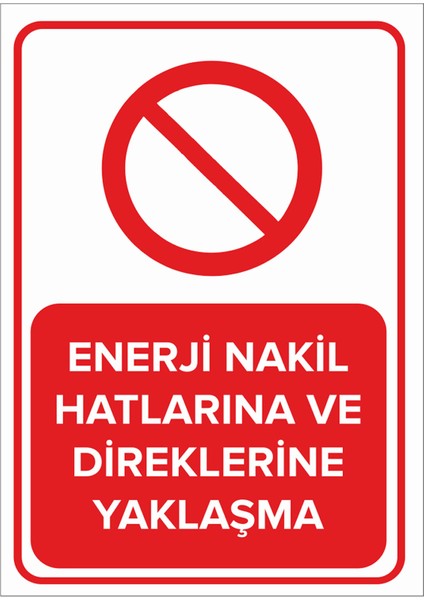 - Enerji Nakil Hatlarına Ve Direklerine Yaklaşma Levhası - Sac Malzeme 25 x 35 cm