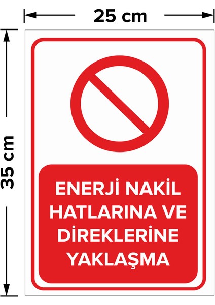 - Enerji Nakil Hatlarına Ve Direklerine Yaklaşma Levhası - Sac Malzeme 25 x 35 cm fiyatları
