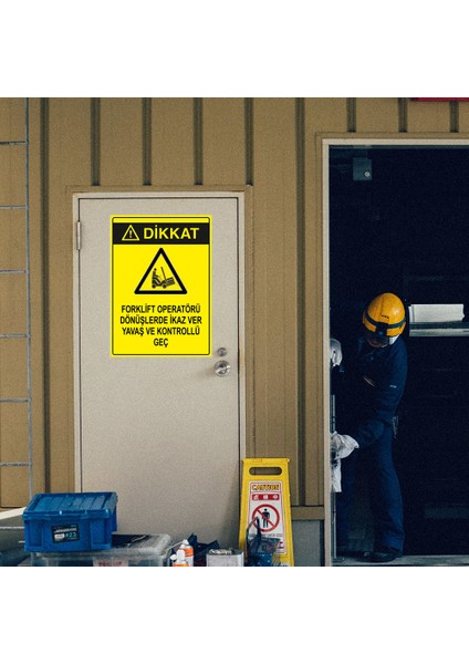 - Forklift Operatörü Dönüşlerde İkaz Ver Yavaş Ve Kontrollü Geç Levhası - Sac Malzeme 25 x 35 cm