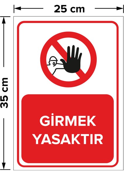 - Girmek Yasaktır Levhası - Sac Malzeme 25 x 35 cm fiyatları