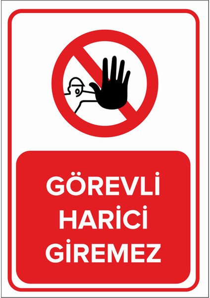 - Görevli Harici Giremez Levhası - Sac Malzeme 25 x 35 cm
