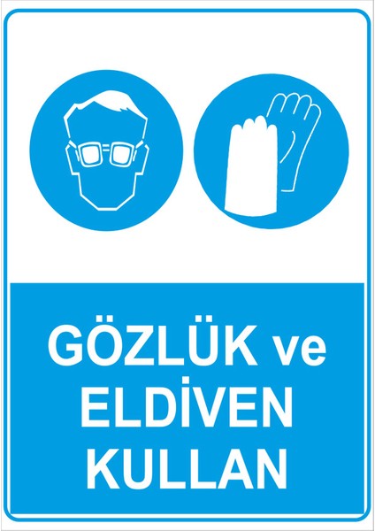 - Gözlük Ve Eldiven Kullan Levhası - Sac Malzeme 25 x 35 cm fiyatları