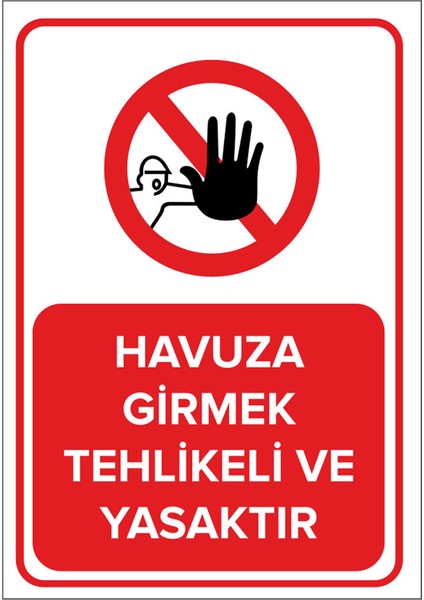 - Havuza Girmek Tehlikeli Ve Yasaktır Levhası - Sac Malzeme 25 x 35 cm