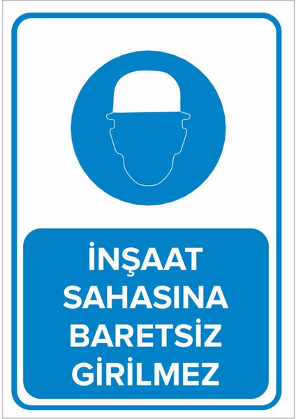 - İnşaat Alanına Baretsiz Girmeyiniz Levhası - Sac Malzeme 25 x 35 cm