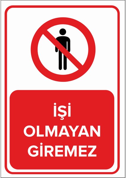 - İşi Olmayan Giremez Levhası - Sac Malzeme 25 x 35 cm