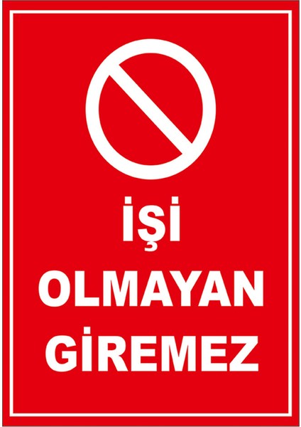 - İşi Olmayan Giremez Levhası - Sac Malzeme 25 x 35 cm