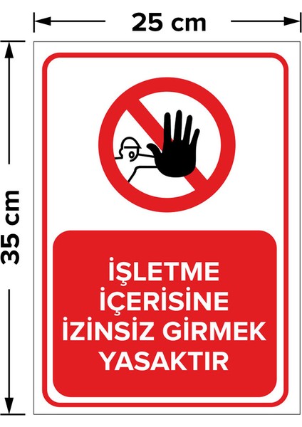 - İşletme İçerisinde İzinsiz Girmek Yasaktır Levhası - Sac Malzeme 25 x 35 cm fiyatları