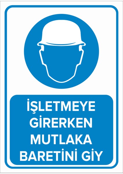 - İşletmeye Girerken Mutlaka Baretini Giy Levhası - Sac Malzeme 25 x 35 cm