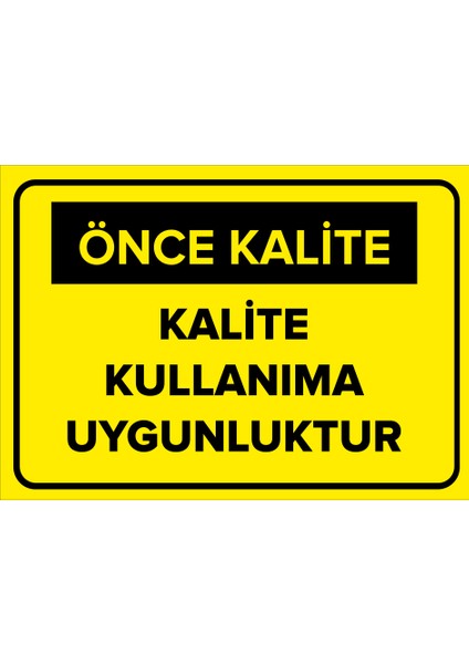 - Kalite Kullanıma Uygunluktur Levhası - Sac Malzeme 25 x 35 cm