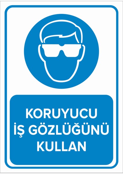 - Koruyucu İş Gözlüğünü Kullan Levhası - Sac Malzeme 25 x 35 cm