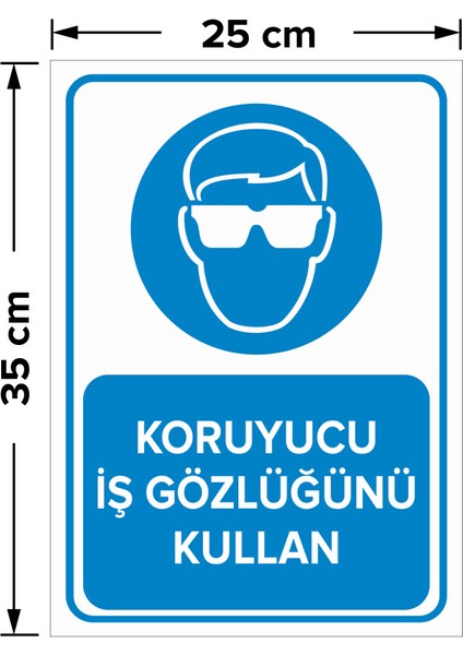 - Koruyucu İş Gözlüğünü Kullan Levhası - Sac Malzeme 25 x 35 cm fiyatları