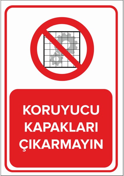 - Koruyucu Kapakları Çıkarmayın Levhası - Sac Malzeme 25 x 35 cm